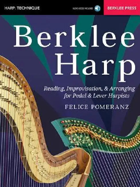 Berklee Harp Reading, Improvisation, & Arranging for Pedal & Lever Harpists - Book/Online Audio by Felice Pomeranz