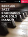 Berklee Jazz Standards for Solo Piano by Hal Leonard Corp