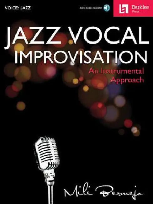 Jazz Vocal Improvisation: An Instrumental Approach by Mili Bermejo