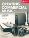Creating Commercial Music: Advertising * Library Music * TV Themes * and More by Peter Bell