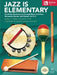 Jazz Is Elementary: Creativity Development Through Music Activities, Movement Games, and Dances for K-5 - Book with Online Video & Downloadable Teachi by Darla S. Hanley