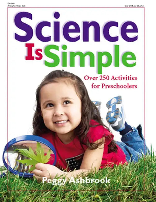 Science Is Simple: Over 250 Activities for Children 3-6 by Ashbrook, Peggy