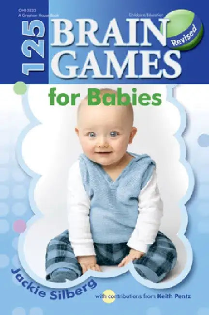 125 Brain Games for Babies, Rev. Ed. by Jackie Silberg