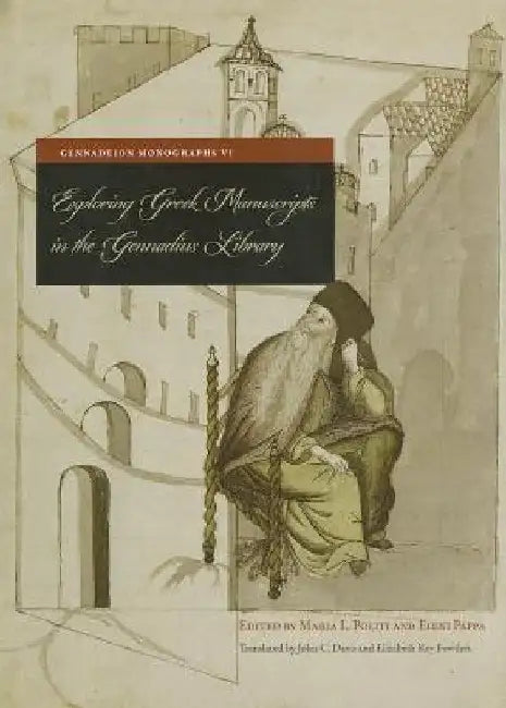 Exploring Greek Manuscripts in the Gennadius Library (English) by Maria L. Politi