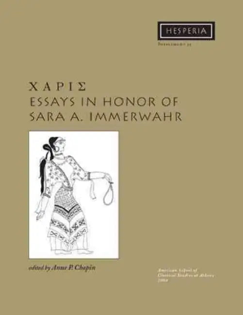 Charis: Essays in Honor of Sara A. Immerwahr by Anne P. Chapin