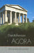 The Athenian Agora: A Short Guide to the Excavations by John McK Camp II
