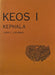 Kephala: A Late Neolithic Settlement and Cemetery by John E. Coleman