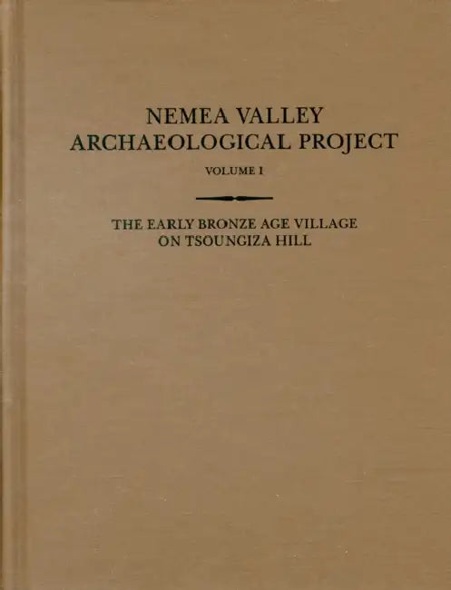 The Early Bronze Age Village on Tsoungiza Hill by Daniel J. Pullen