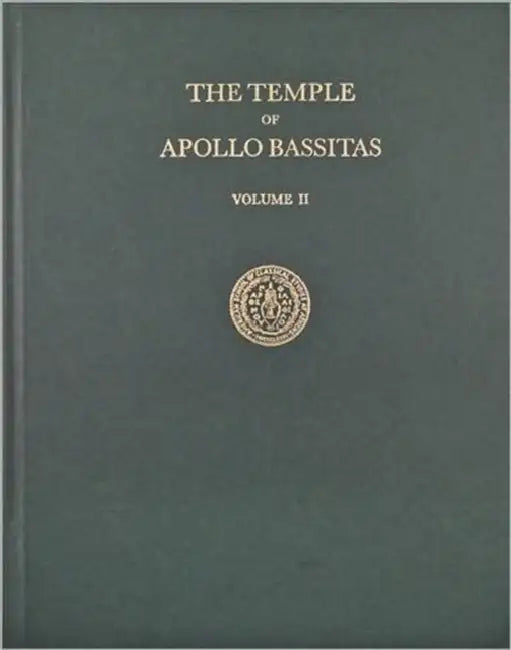 The Temple of Apollo Bassitas II: The Sculpture by Brian C. Madigan