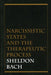 Narcissistic States and the Therapeutic Process by Sheldon Bach