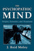 The Psychopathic Mind: Origins, Dynamics, and Treatment by Reid J. Meloy