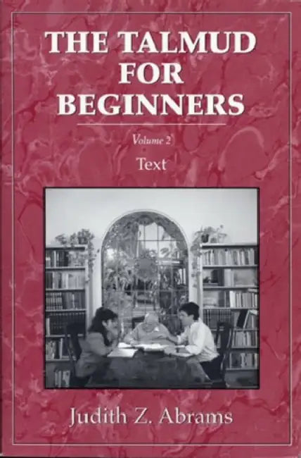 Talmud for Beginners: Text, Vol. 2 by Judith Z. Abrams