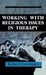 Working Religious Issues in Therapy by Robert J. Lovinger