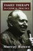 Family Therapy in Clinical Practice by Murray Bowen