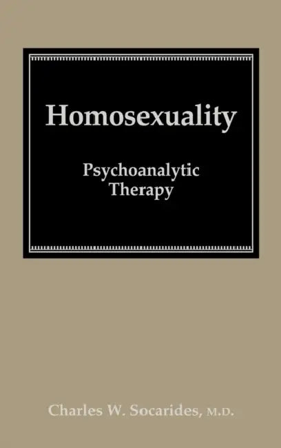Homosexuality: Introduction by Charles W. Socarides