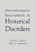Psychotherapeutic Intervention in Hysterical Disorders by William J. Mueller, Albert S. Aniskiewicz