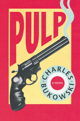 Pulp by Charles Bukowski