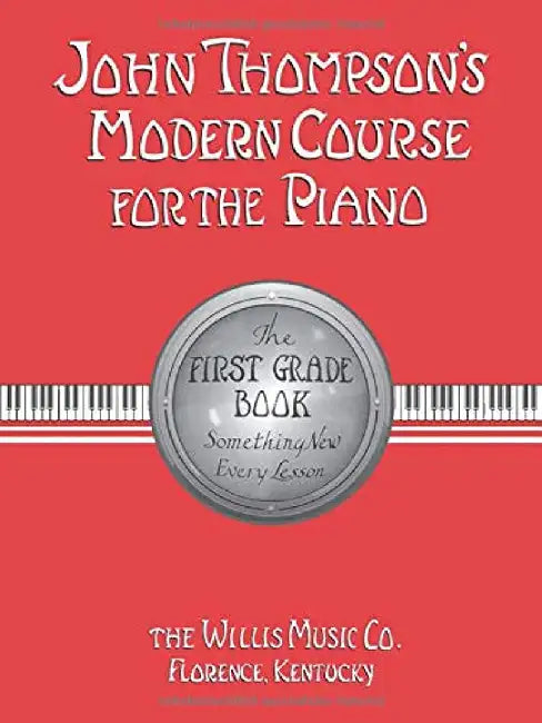 John Thompson's Modern Course for the Piano - First Grade (Book Only): First Grade - English by John Thompson
