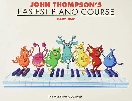John Thompson's Easiest Piano Course - Part 1 - Book Only: Part 1 - Book Only by John Thompson