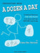 A Dozen a Day Preparatory Book: Technical Exercises for the Piano to Be Done Each Day Before Practicing by Edna-Mae Burnam