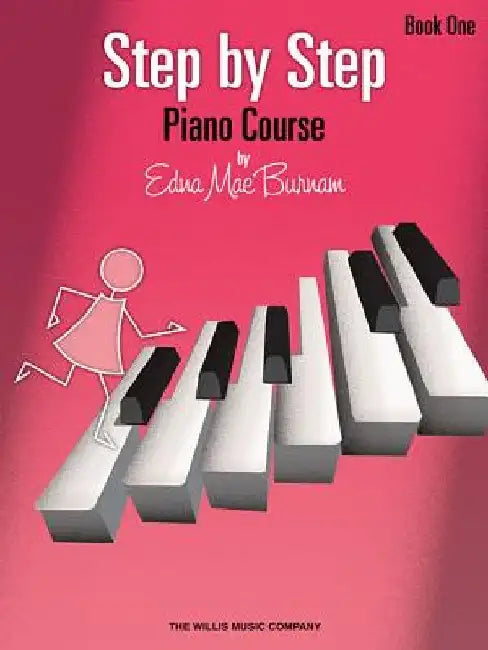 Step by Step Piano Course, Book 1 by Edna Mae Burnam