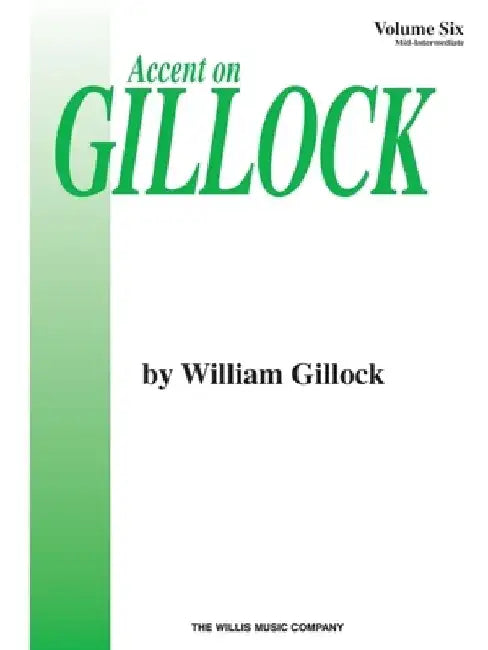 Accent on Gillock Volume 6: Mid-Intermediate Level by William Gillock