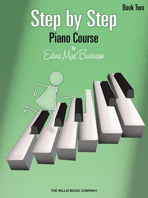 Step by Step Piano Course, Book 2 by Edna Mae Burnam