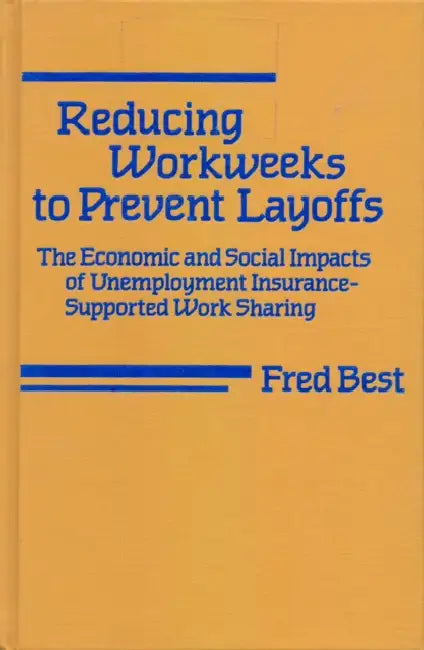 Reducing Workweeks by Fred Best