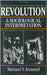 Revolution: A Sociological Interpretation by Michael S. Kimmel