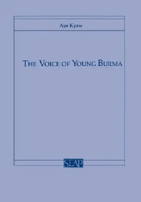 The Voice of Young Burma by Aye Kyaw