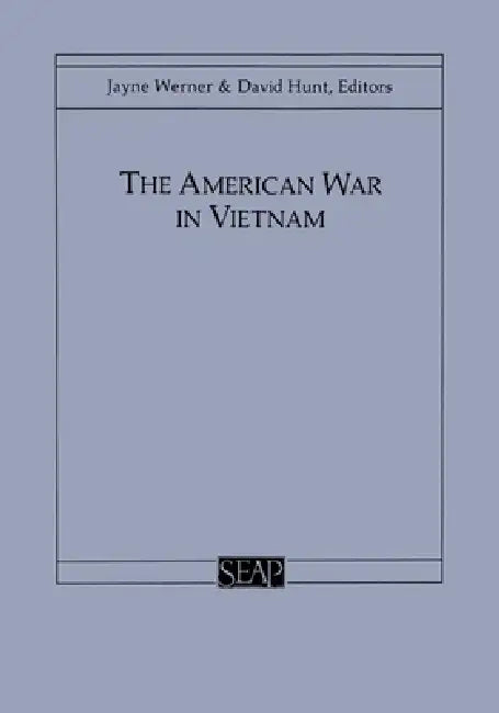 The American War in Vietnam by Jayne Werner, David Hunt