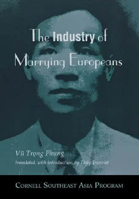The Industry of Marrying Europeans by Vu Trong Phung, Thuy Tranviet