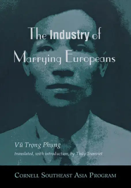 The Industry of Marrying Europeans by Vu Trong Phung, Thuy Tranviet