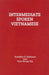 Intermediate Spoken Vietnamese by Tran Trong Hai, Franklin E. Huffman