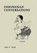 Indonesian Conversations by John U. Wolff
