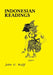 Indonesian Readings by John U. Wolff