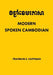 Modern Spoken Cambodian by Franklin E. Huffman, Charan Promchan, Chhom-Rak Thong Lambert