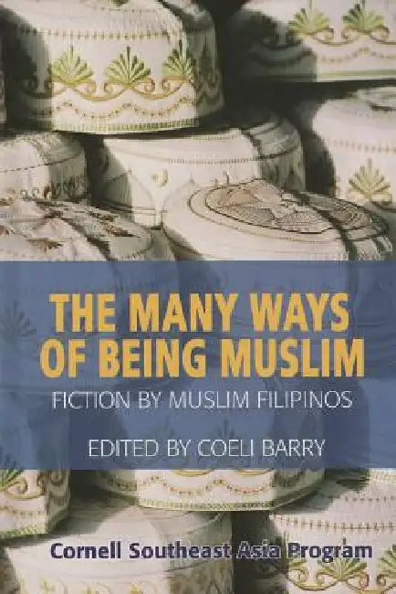 The Many Ways of Being Muslim by Coeli Barry