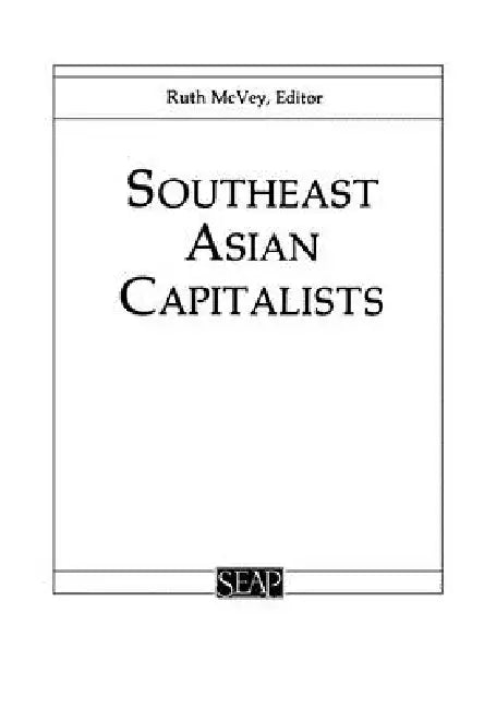 Southeast Asian Capitalists by Ruth T. McVey