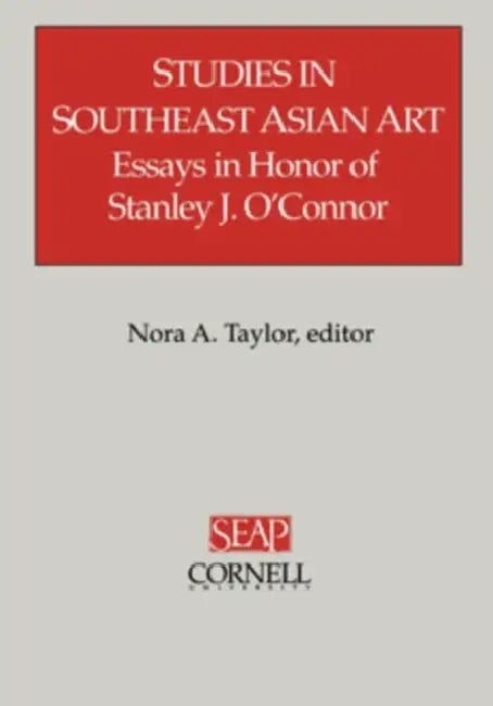 Studies in Southeast Asian Art by Nora A. Taylor