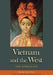Vietnam and the West by Wynn Wilcox