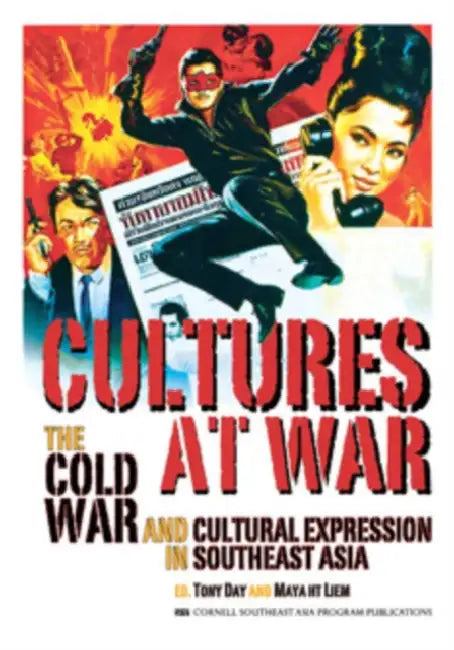 Cultures at War by Tony Day, Maya H. T. Liem