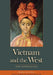 Vietnam and the West by Wynn Wilcox