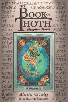 The Book of Thoth: (Egyptian Tarot) by Aleister Crowley