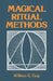 Magical Ritual Methods by William G. Gray
