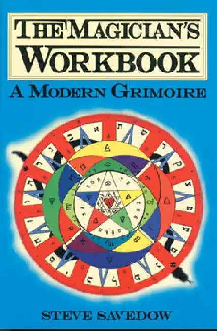 Magician's Workbook: A Modern Grimoire by Steve Savedow