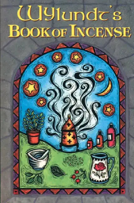 Wylundt's Book of Incense by Wylundt