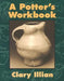 The Potter's Workbook by Clary Illian