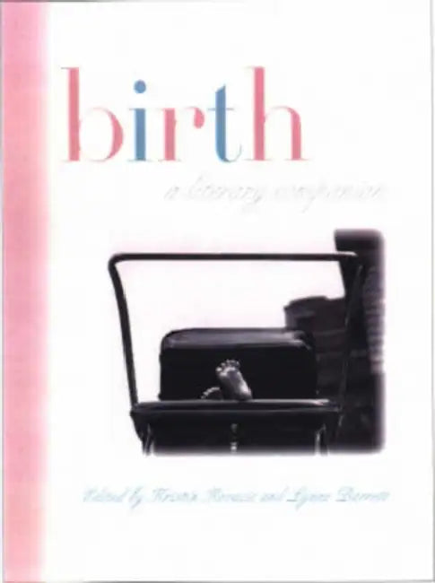 Birth: A Literary Companion by Kovacic &. Barrett