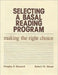 Selecting a Basal Reading Program: Making the Right Choice by Douglas P. Barnard, Robert W. Hetzel